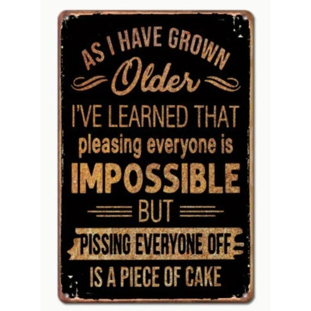 As I've Grown Older Aluminum Weatherproof Funny Sign 8X12IN