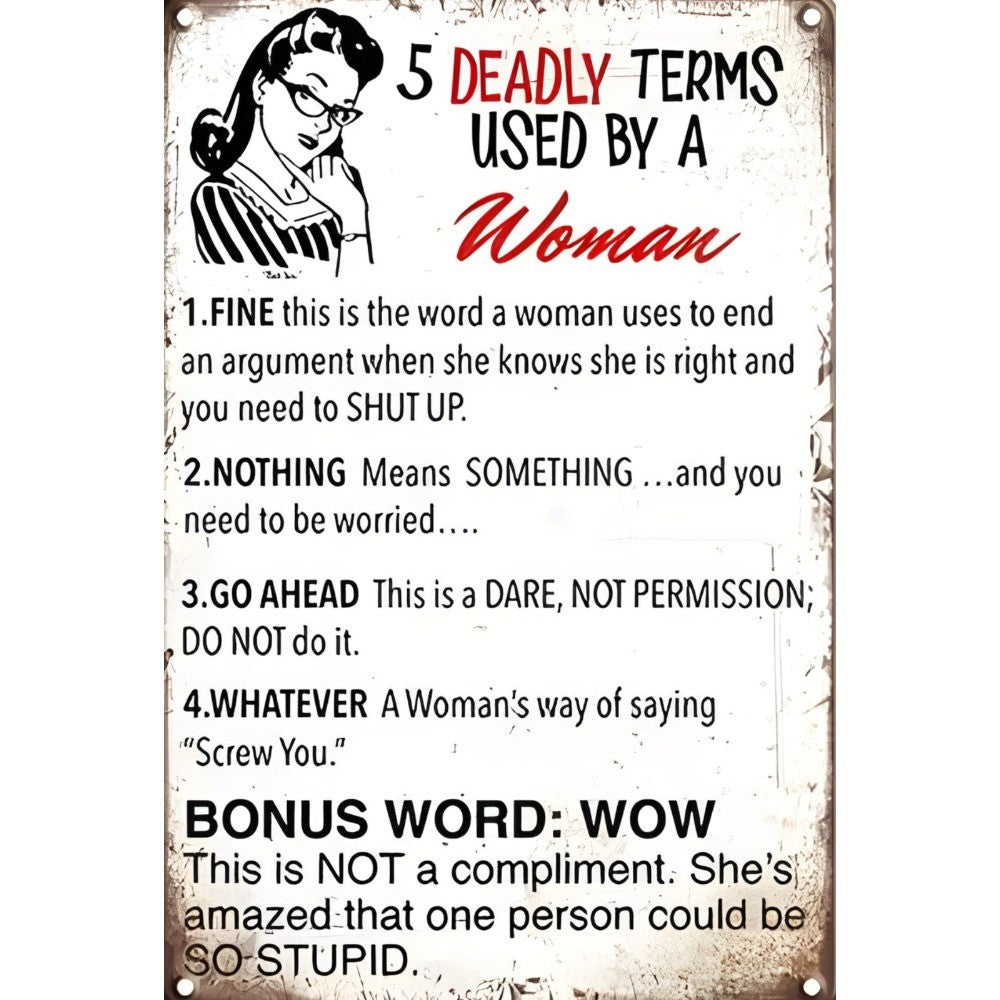 8" x 12" Aluminum Metal Sign 5 Deadly Terms Used By A Woman Funny Sign
