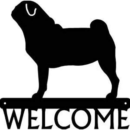 Dog Welcome Sign Pug - Size 12" x 11.5" Metal Wall Art