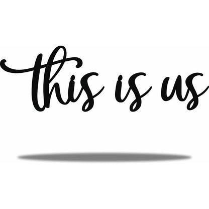 This Is Us Signs Artwork Wall Stickers Shape Decoration Home Metal Decorations