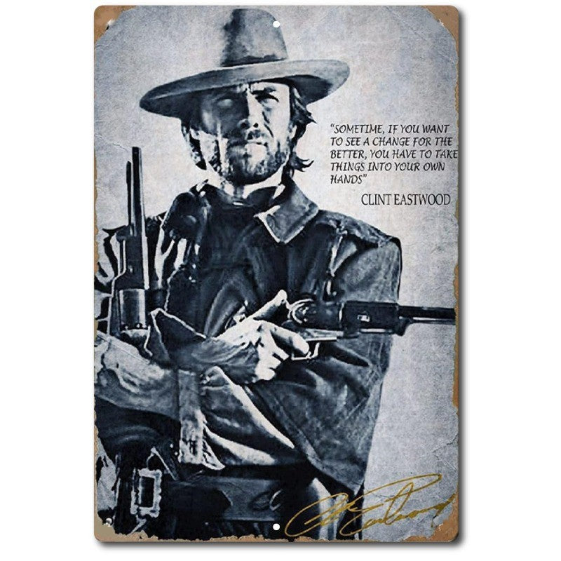 Clint Eastwood Inspirational Quote Metal Sign 8x12 Tin Wall Decor Motivational