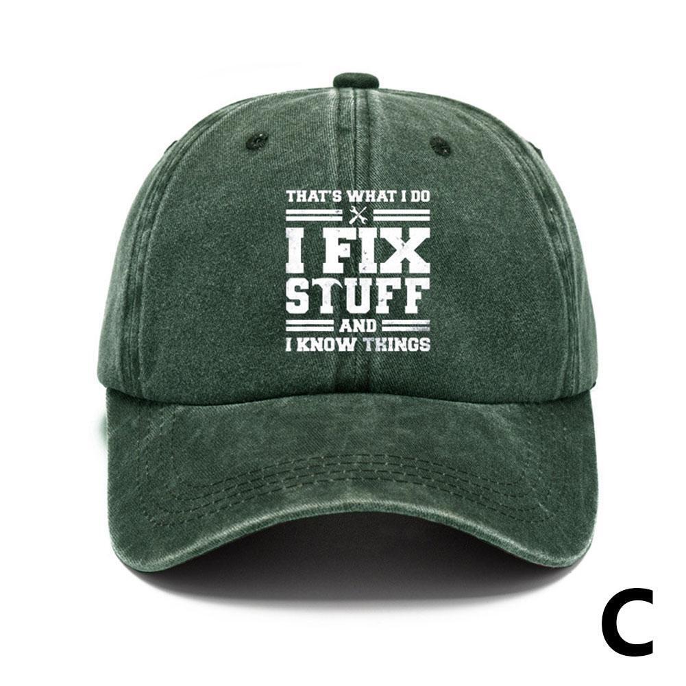 I Fix Stuff and I Know Things Hat for Men Funny,2023 Retro Baseball Caps NEW