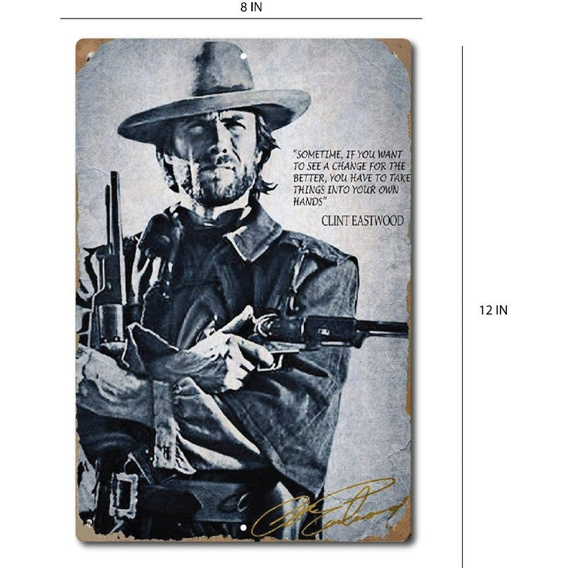 Clint Eastwood Inspirational Quote Metal Sign 8x12 Tin Wall Decor Motivational