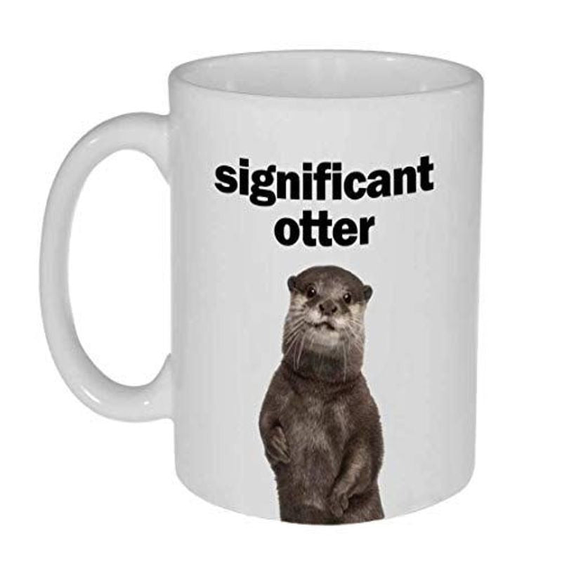 Significant Otter - Other Funny Coffee or Tea Mug 11 ounce, white