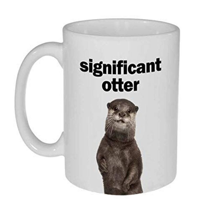Significant Otter - Other Funny Coffee or Tea Mug 11 ounce, white